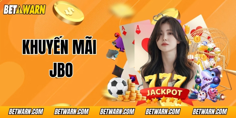Khuyến Mãi JBO - Top Các Ưu Đãi Hot Khiến Bạn Phải Trầm Trồ