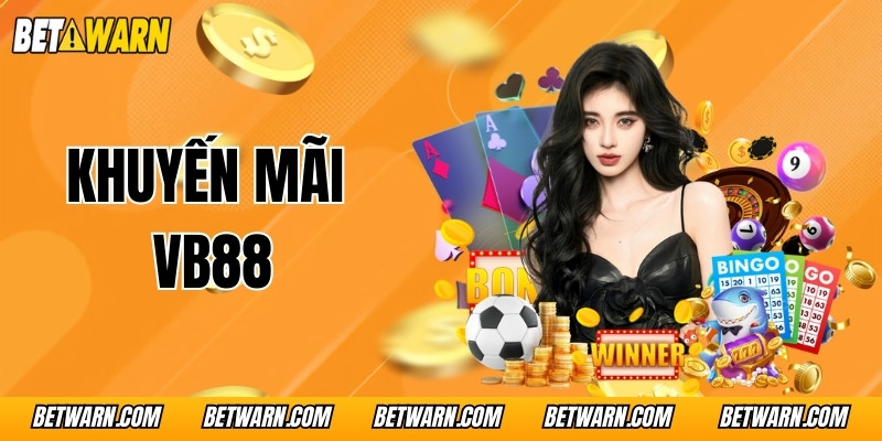 Khuyến Mãi Vb88 Hấp Dẫn - Hoàn Trả, Nạp Và Nhận Thưởng Lớn