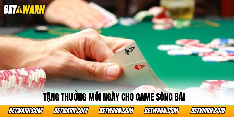 Tặng thưởng mỗi ngày cho game sòng bài