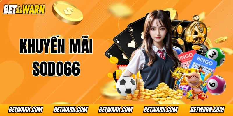 Khuyến Mãi SODO66 Siêu Hot Cho Mọi Khách Hàng Săn Thưởng
